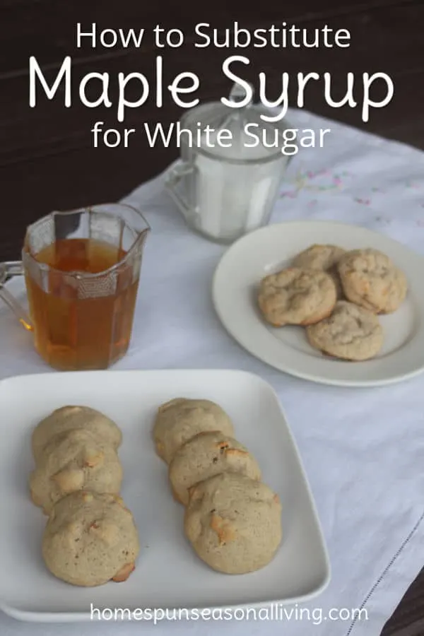 How To Substitute Maple Syrup For White Sugar Homespun Seasonal Living