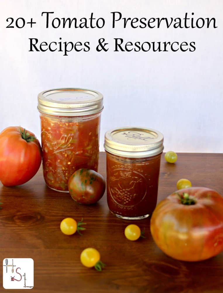 Make the most of those summer tomatoes by putting them up for winter with these tomato preservation recipes and resources.