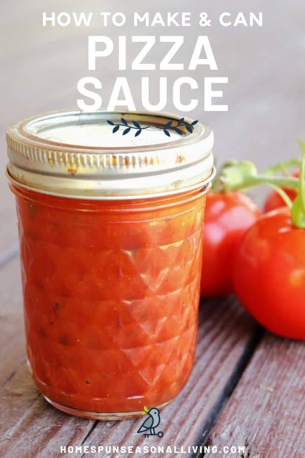 A jar of pizza sauce sitting next to fresh tomatoes with text overlay reading: how to make & can pizza sauce.