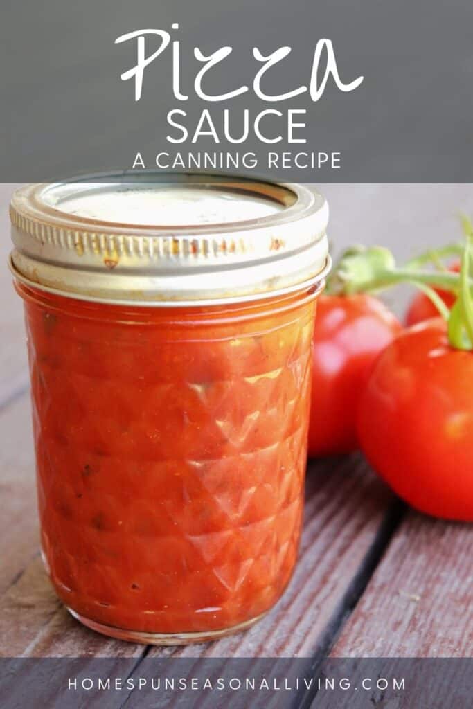 A jar of pizza sauce sitting next to fresh tomatoes with text overlay reading: pizza sauce a canning recipe.