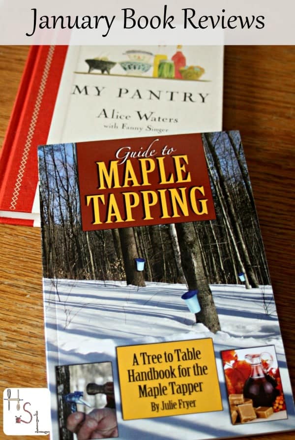 Winter is a great time for reading and my January book reviews include a delightful little cookbook and an impressive maple tapping resource. 