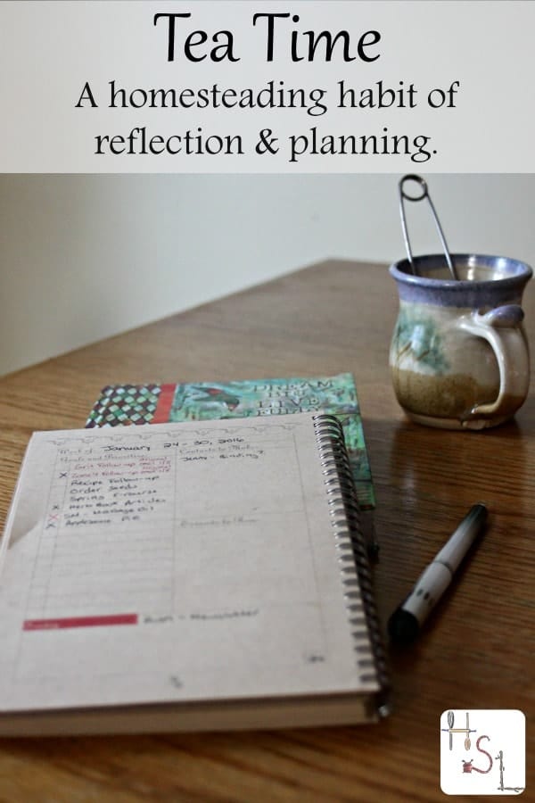 If you're trying to find some gratitude while also recording important homestead happenings and getting more organized, try creating a tea time habit for homesteading reflection and planning.