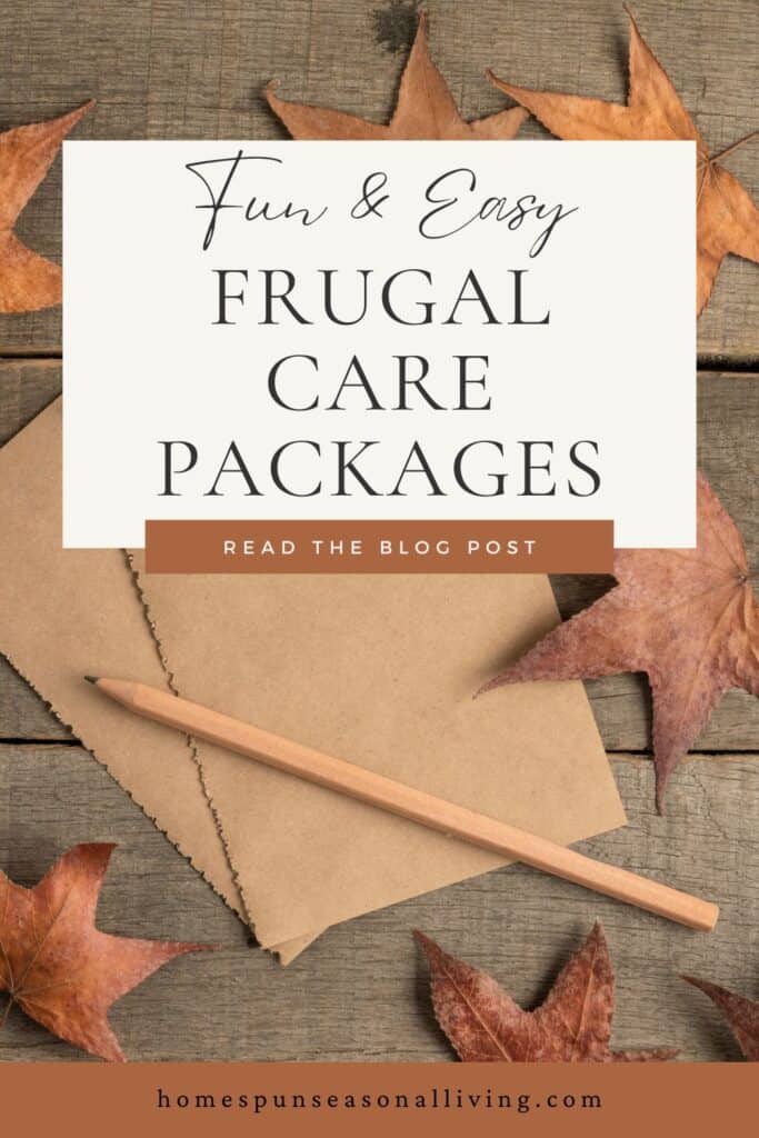 Sheets of brown paper and a pencil sit on a board surrounded by brown leaves. A text overlay box reads: fun & easy frugal care pacakges. 