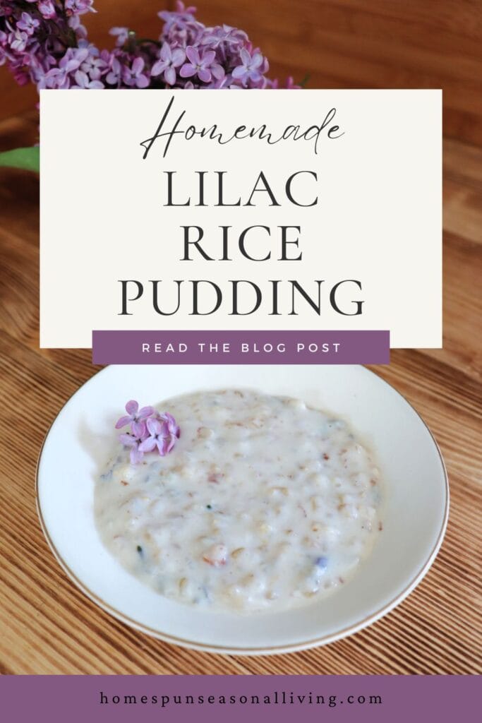 A bowl of rice pudding sits on a table garnished with fresh purple lilac flowers. A vase of fresh lilac branches in the background. Text overlay reads: Homemade Lilac Rice Pudding. 