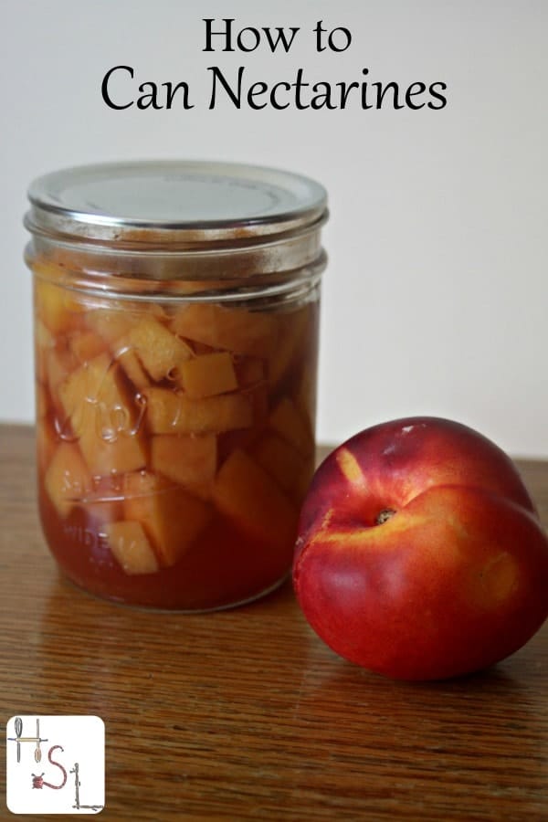 How to Can Nectarines Homespun Seasonal Living