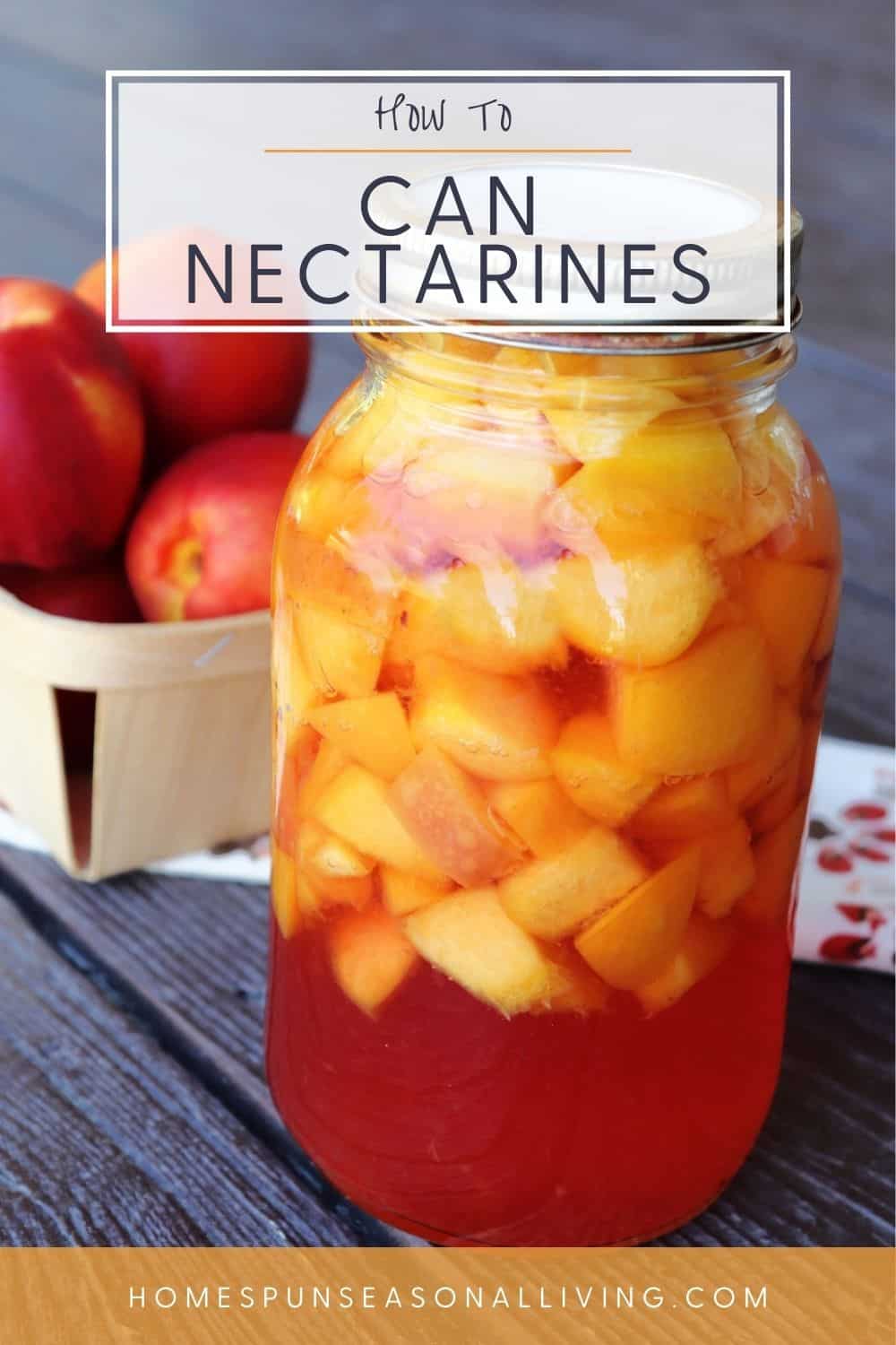 How to Can Nectarines - Homespun Seasonal Living