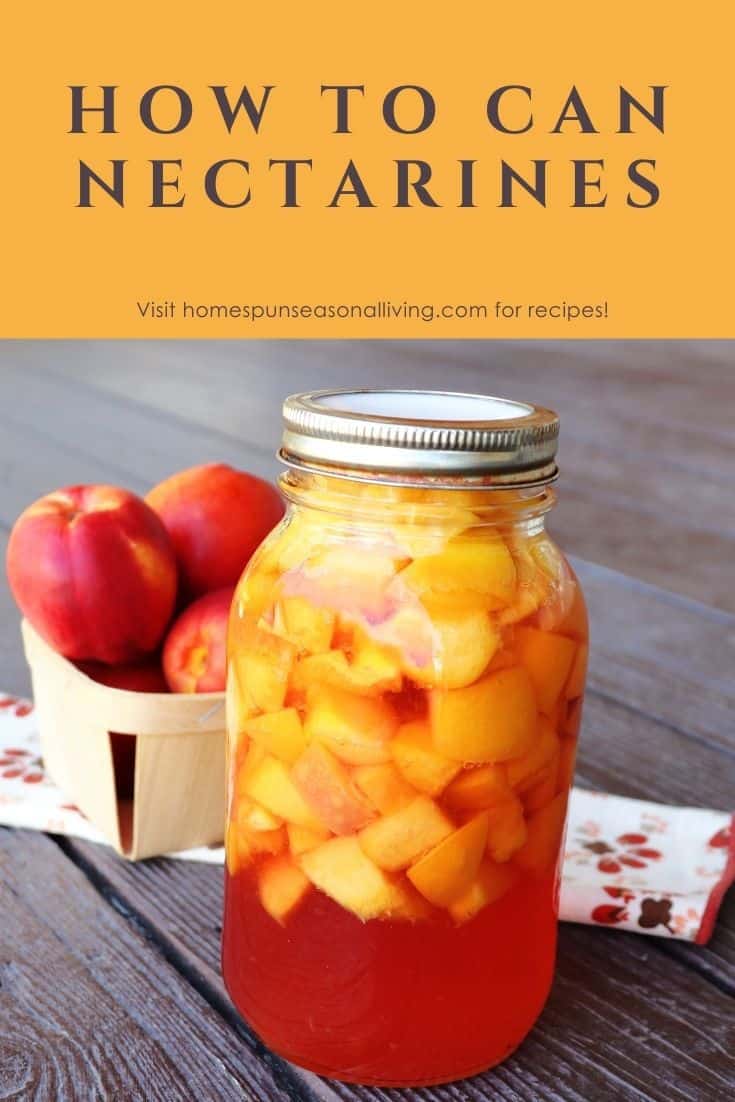 How to Can Nectarines Homespun Seasonal Living