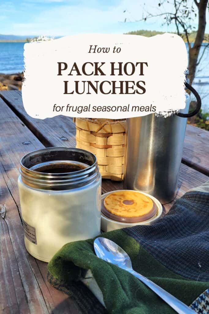 Metal containers sit on a picnic table in front of a lake. Text overlay box reads: How to Pack Hot Lunches for Frugal Seasonal Meals. 