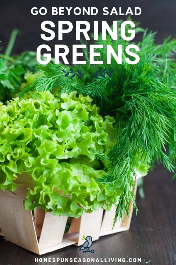 https://homespunseasonalliving.com/wp-content/uploads/2020/02/spring-greens-recipes-2020-pin-2.jpg