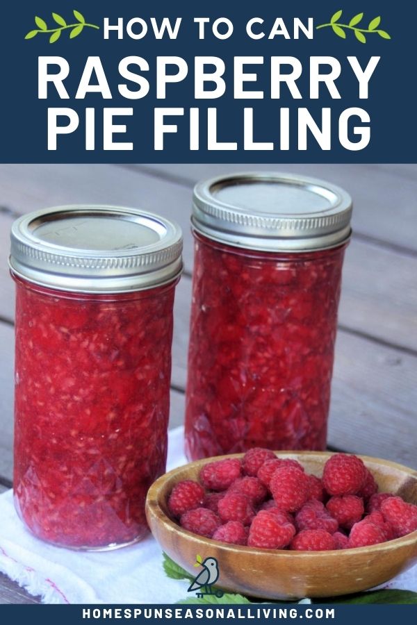 2 jars of raspberry pie filling sitting behind a wooden bowl full of fresh raspberries with text overlay.