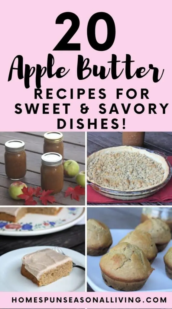 A collage of photos with jars of apple butter, an apple butter pie, apple butter bar on a white plate, and apple butter muffins sitting under text overlay stating: 20 Apple Butter Recipes for Sweet & Savory Dishes.