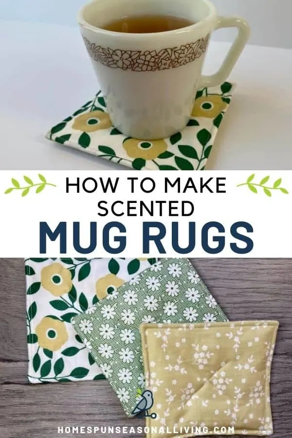 A cup of tea sitting on a mug rug, text overlay reading how to make scented mug rugs, and 3 mug rugs spread out.