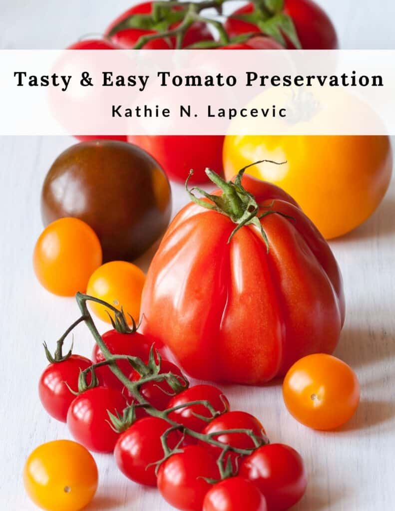 A variety of tomatoes on a white table with text overlay stating: Tasty & Easy Tomato Preservation.