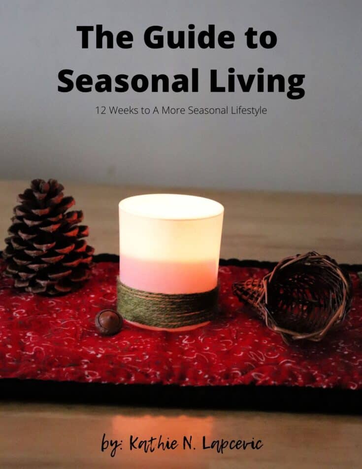 Guide to Seasonal Living Homespun Seasonal Living