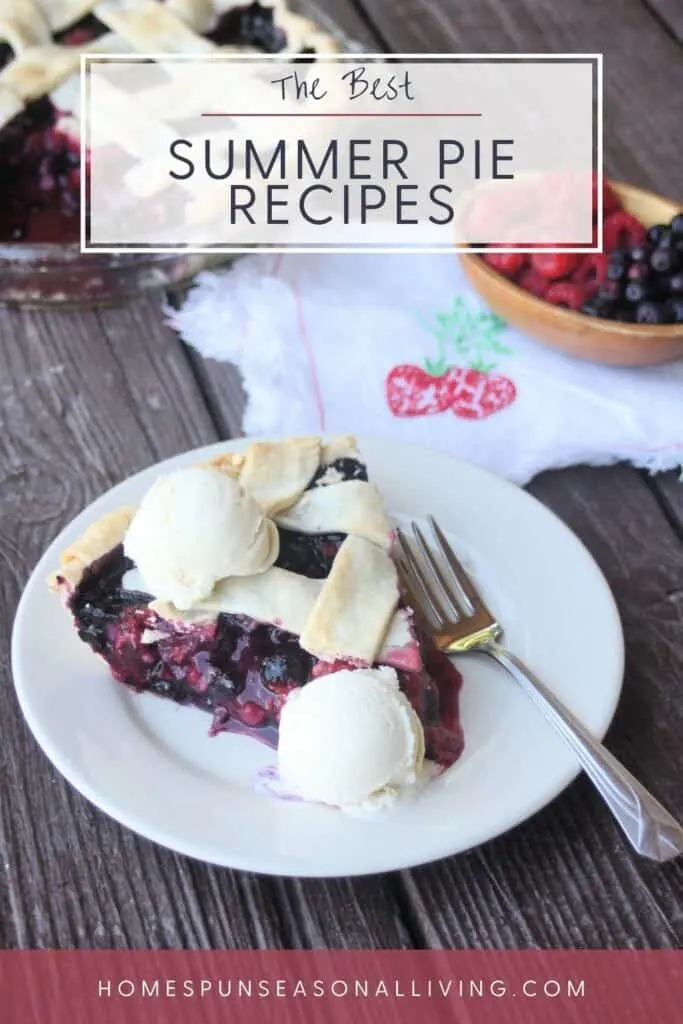 A slice of berry pie on a plate with scoops of ice cream and a form. Text overlay reads: The Best Summer Pie Recipes
