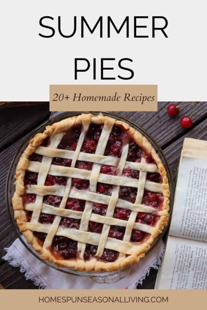 A lattice topped cherry pie as seen from above with an open cookbook surrounded by fresh cherries on the table. Text overlay reads: Summer pies 20+ homemade recipes
