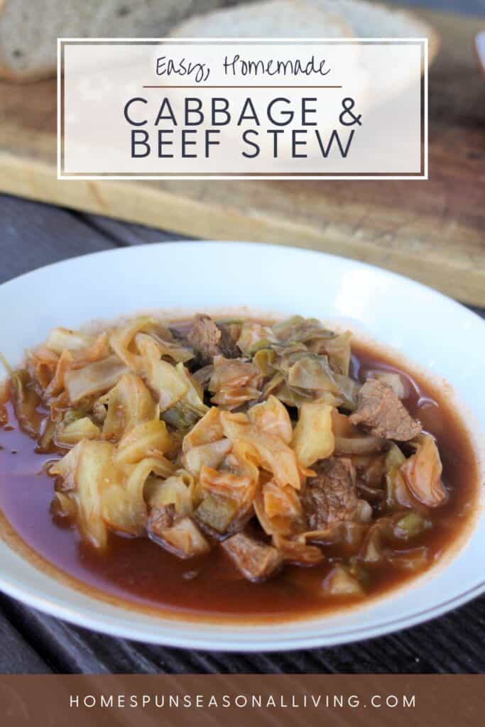 A bowl of soup sitting on table. Text overlay reads easy, homemade cabbage and beef stew.