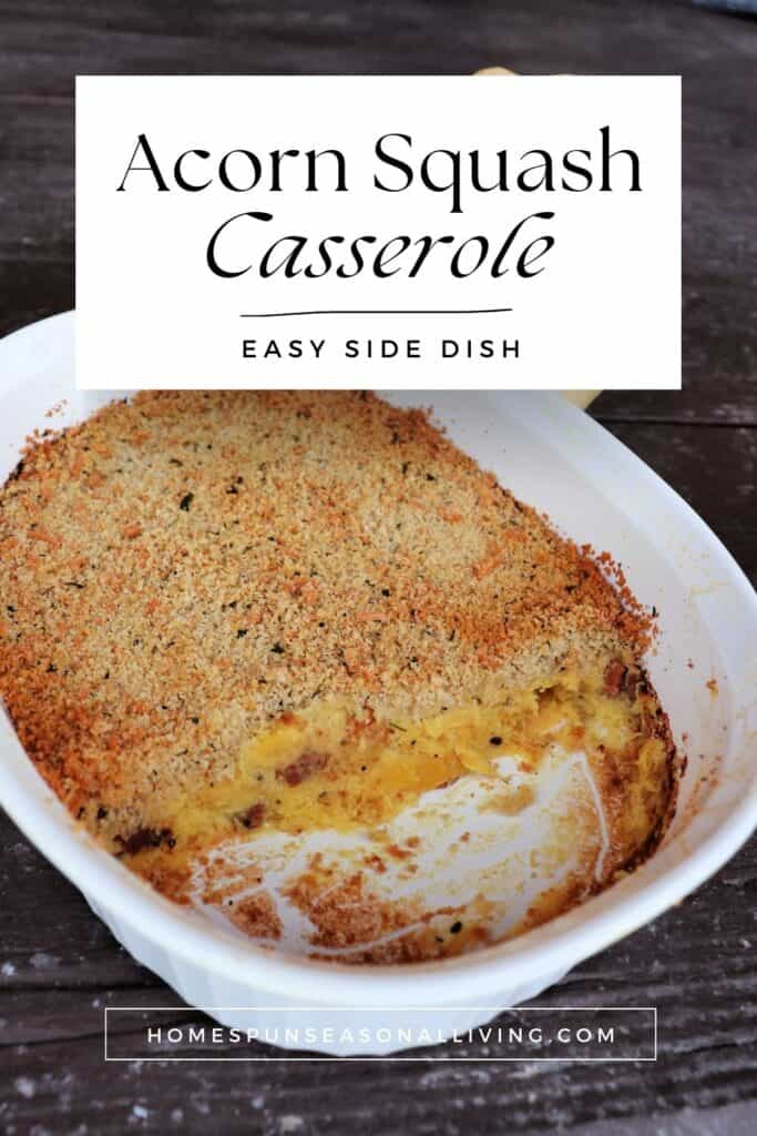 A casserole dish as seen from above, with some of the casserole spooned out  exposing the baked insides. A text overay reads: Acorn Squash Casserole: Easy Side Dish.