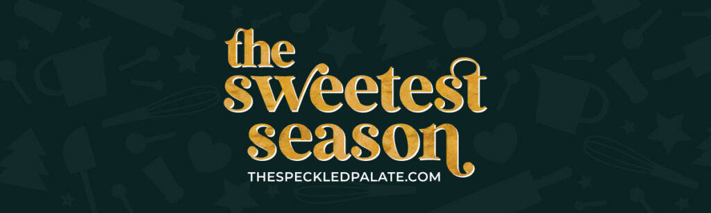 A dark background featuring kitchn utensil graphics sits behind the text: the sweetest season thespeckledpalate.com